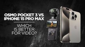 آیا Osmo Pocket 3 جای آیفون 15 Pro Max را میگیرد؟